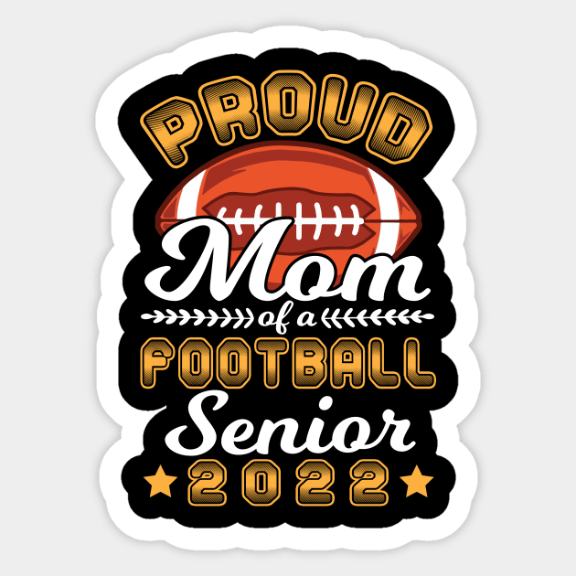 Proud Mom Of A Football Player Senior Class Of School 2022 Sticker by Cowan79